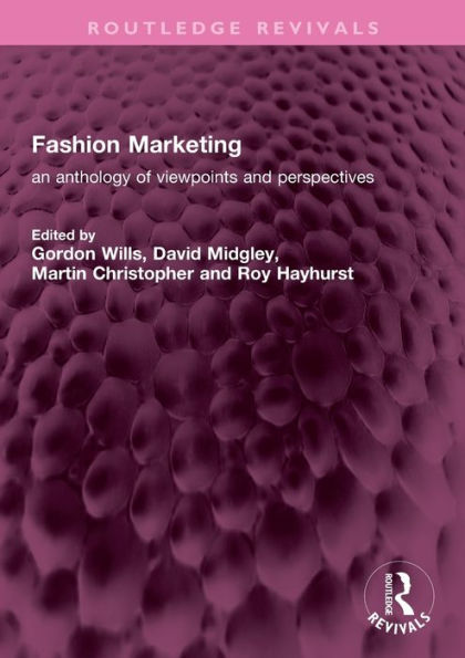 Fashion Marketing: an anthology of viewpoints and perspectives