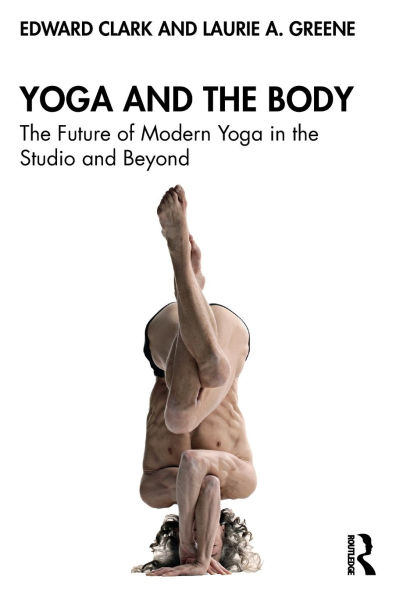 Yoga and the Body: Future of Modern Studio Beyond
