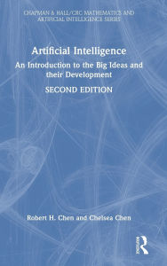 Title: Artificial Intelligence: An Introduction to the Big Ideas and their Development, Author: Robert H. Chen