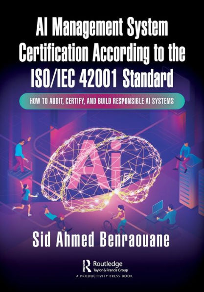 AI Management System Certification According to the ISO/IEC 42001 Standard: How Audit, Certify, and Build Responsible Systems