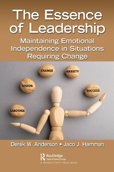 The Essence of Leadership: Maintaining Emotional Independence Situations Requiring Change