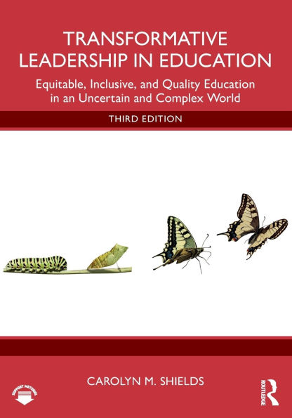 Transformative Leadership Education: Equitable, Inclusive, and Quality Education an Uncertain Complex World