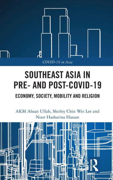 Southeast Asia Pre- and Post-COVID-19: Economy, Society, Mobility Religion