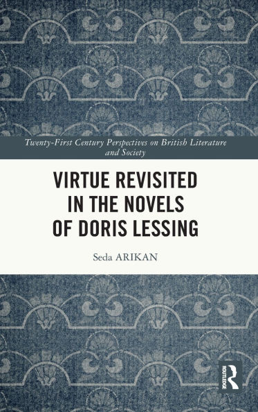 Virtue Revisited the Novels of Doris Lessing