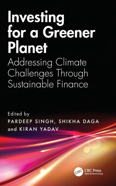 Investing for a Greener Planet: Addressing Climate Challenges Through Sustainable Finance