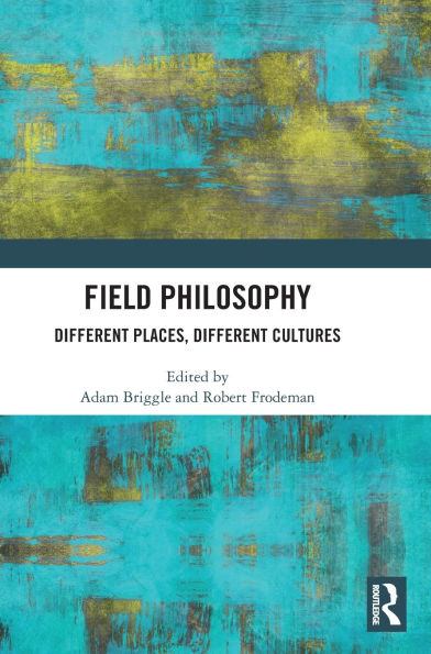 Field Philosophy: Different Places, Cultures