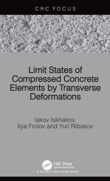 Limit States of Compressed Concrete Elements by Transverse Deformations