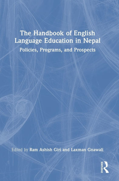 The Handbook of English Language Education Nepal: Policies, Programs, and Prospects