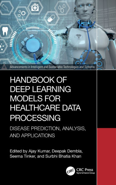 Handbook of Deep Learning Models for Healthcare Data Processing: Disease Prediction, Analysis, and Applications