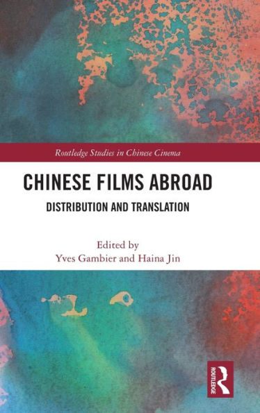 Chinese Films Abroad: Distribution and Translation