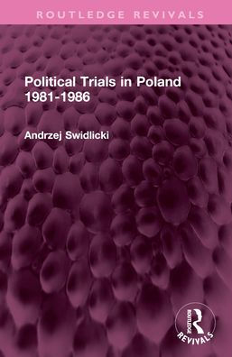 Political Trials Poland 1981-1986