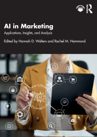 Title: AI in Marketing: Applications, Insights, and Analysis, Author: Hannah D. Walters