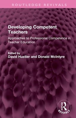 Developing Competent Teachers: Approaches to Professional Competence Teacher Education