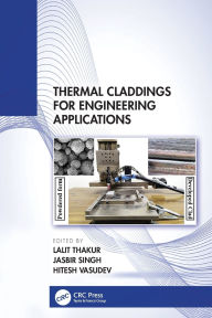 Title: Thermal Claddings for Engineering Applications, Author: Lalit Thakur