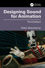 Title: Designing Sound for Animation, Author: Robin Beauchamp