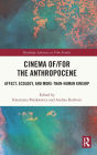 Cinema of/for the Anthropocene: Affect, Ecology, and More-Than-Human Kinship