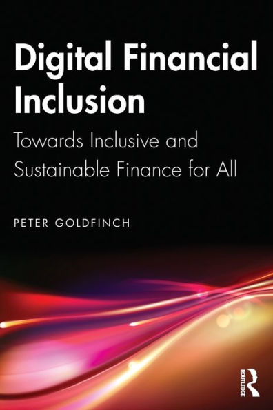 Digital Financial Inclusion: Towards Inclusive and Sustainable Finance for All