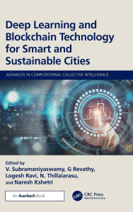 Title: Deep Learning and Blockchain Technology for Smart and Sustainable Cities, Author: Subramaniyaswamy V