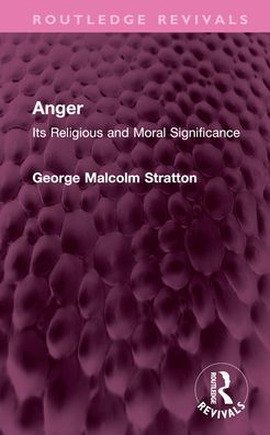 Anger: Its Religious and Moral Significance