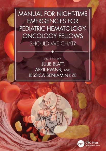 Manual for Night-Time Emergencies Pediatric Hematology-Oncology Fellows: Should We Chat?