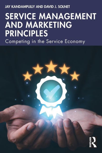 Service Management and Marketing Principles: Competing the Economy