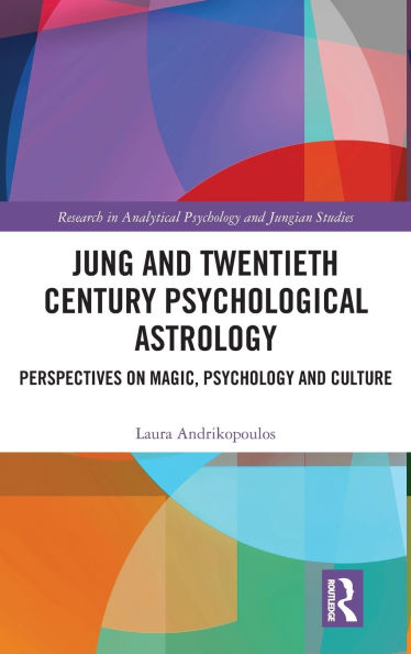 Jung and Twentieth Century Psychological Astrology: Perspectives on Magic, Psychology Culture