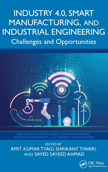 Industry 4.0, Smart Manufacturing, and Industrial Engineering: Challenges Opportunities