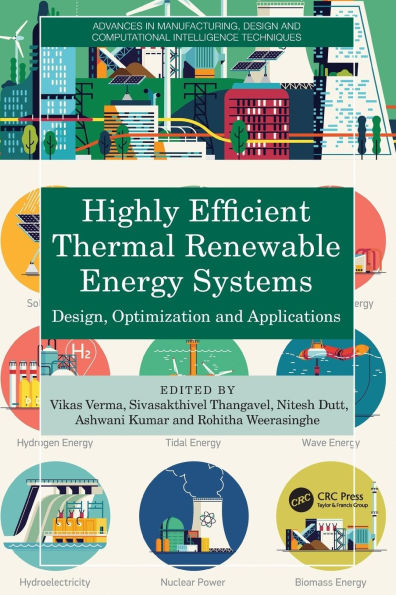 Highly Efficient Thermal Renewable Energy Systems: Design, Optimization and Applications
