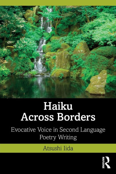 Haiku Across Borders: Evocative Voice Second Language Poetry Writing