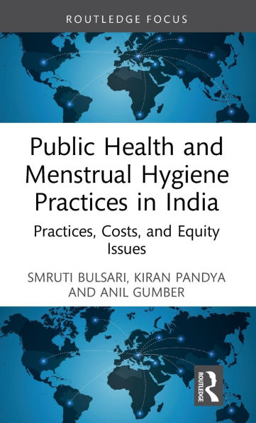 Public Health and Menstrual Hygiene Practices India: Practices, Costs, Equity Issues