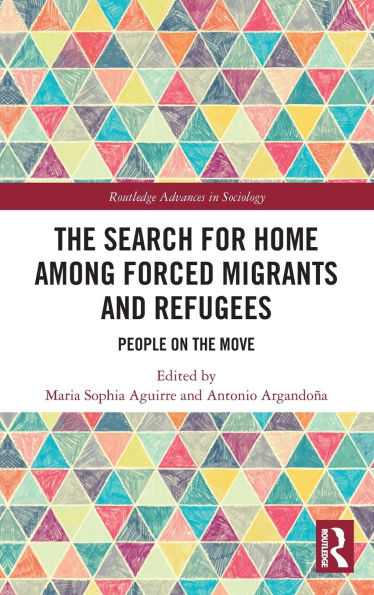 the Search for Home among Forced Migrants and Refugees: People on Move