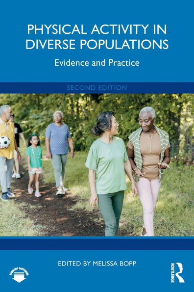 Physical Activity Diverse Populations: Evidence and Practice