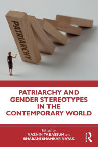 Title: Patriarchy and Gender Stereotypes in the Contemporary World, Author: Naznin Tabassum