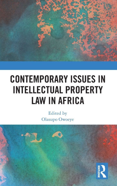 Contemporary Issues Intellectual Property Law Africa