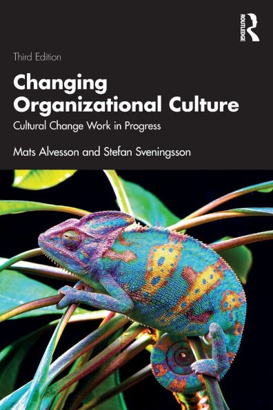 Changing Organizational Culture: Cultural Change Work Progress