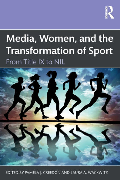 Media, Women, and the Transformation of Sport: From Title IX to NIL