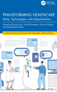 Title: Transforming Healthcare: Mode, Technologies, and Implementation, Author: Ankush Jain