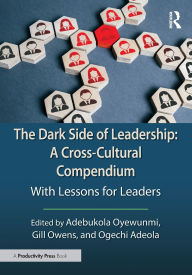 Free web books download The Dark Side of Leadership: A Cross-Cultural Compendium: With Lessons for Leaders FB2