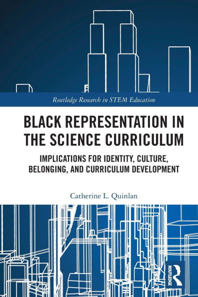 Black Representation in the Science Curriculum: Implications for Identity, Culture, Belonging, and Curriculum Development