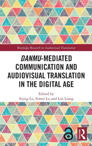 Danmu-mediated Communication and Audiovisual Translation the Digital Age