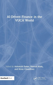 Title: AI-Driven Finance in the VUCA World, Author: Ashutosh Yadav