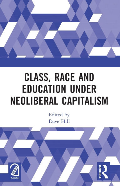 Class, Race and Education under Neoliberal Capitalism