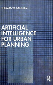 Title: Artificial Intelligence for Urban Planning, Author: Thomas W. Sanchez