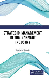 Title: Strategic Management in the Garment Industry, Author: Gordana Colovic