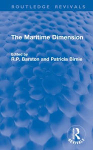 Title: The Maritime Dimension, Author: Ronald Barston