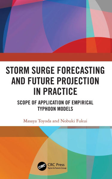 Storm Surge Forecasting and Future Projection Practice: Scope of Application Empirical Typhoon Models