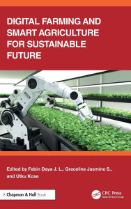 Title: Digital Farming and Smart Agriculture for Sustainable Future, Author: Febin Daya J. L