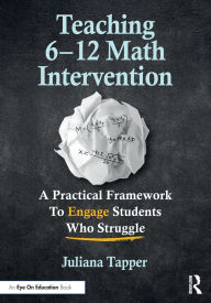 Ebook kostenlos download fr kindle Teaching 6-12 Math Intervention: A Practical Framework To Engage Students Who Struggle