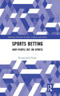 Sports Betting: How People Bet on Sports