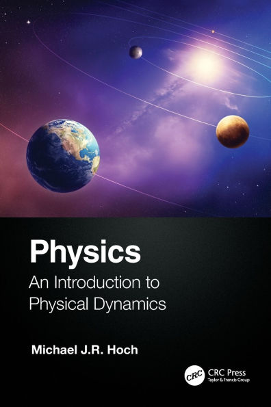 Physics: An Introduction to Physical Dynamics